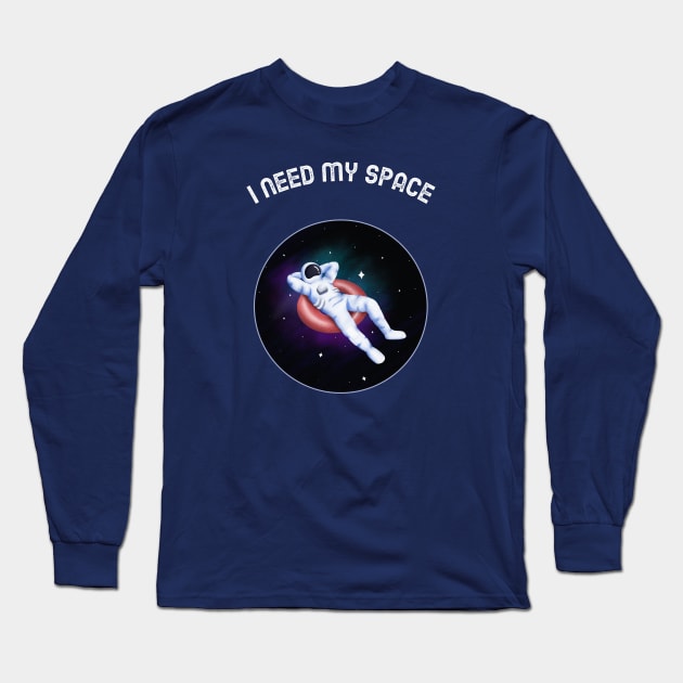 I NEED MY SPACE Long Sleeve T-Shirt by Freckle Face